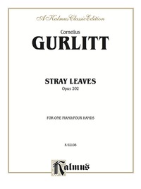 Cover image: Stray Leaves, Op. 202: Piano Duet (1 Piano, 4 Hands) 1st edition 9780769299914