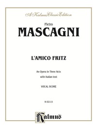 Cover image: L'amico Fritz - An Opera in Three Acts: Vocal (Opera) Score with Italian Text 1st edition 9780711978324