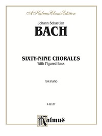 Cover image: Sixty-Nine Chorales with Figured Bass: For Piano 1st edition 9780757906497