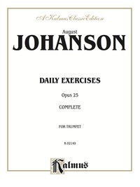 Cover image: Daily Exercises, Op. 25 (Complete): B-Flat Cornet (Trumpet) Method 1st edition 9780757978722