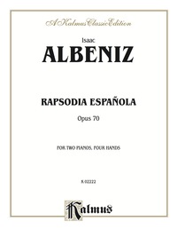 Cover image: Rapsodia Española, Op. 70: Piano Duo (2 Pianos, 4 Hands) 1st edition 9780757911408