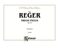 Cover image: Twelve Pieces, Op. 80: For Organ 1st edition 9780757938436