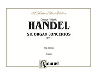 Cover image: Six Organ Concertos, Op. 7: For Organ 1st edition 9780757938368