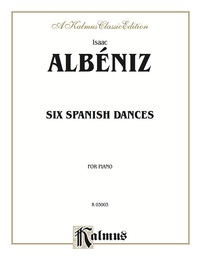 Cover image: Six Spanish Dances: For Piano 1st edition 9780769294131