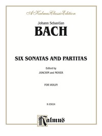Cover image: Six Sonatas and Partitas: For Violin 1st edition 9780769257884