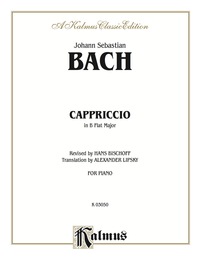 Cover image: Capriccio on the Departure of His Dearly Beloved Brother: For Piano Solo 1st edition 9780769280714