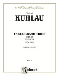 Cover image: Three Grand Trios, Opus 86, Volume III (A-flat Major): For Flute 1st edition 9780711980228
