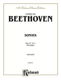 Cover image: Sonata No. 14 in C-Sharp Minor, Opus 27, No. 2 ("Moonlight"): For Advanced Piano Solo 1st edition 9780769240404