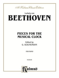 Cover image: Pieces for the Musical Clock: For Piano Solo 1st edition 9780769294636