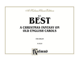 Cover image: A Christmas Fantasia on Old English Carols: Organ Solo 1st edition 9780769299433