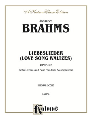 Cover image: Love Song Waltzes (Liebeslieder Waltzes), Opus 52: For Solo, SATB Chorus/Choir and Piano Four-Hand Accompaniment 1st edition 9780769245669
