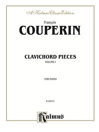 Cover image: Clavichord Pieces, Volume I: For Piano 1st edition 9780757903076