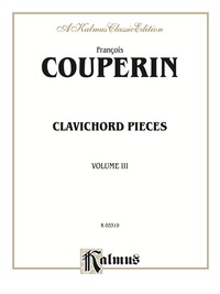 Cover image: Clavichord Pieces, Volume III: For Piano 1st edition 9780757922749