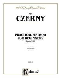 Cover image: Practical Method for Beginners, Op. 599: For Piano 1st edition 9780769240060