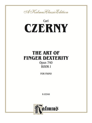 Cover image: The Art of Finger Dexterity, Opus 740, Book I: For Piano 1st edition 9780757921674