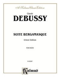 Cover image: Suite Bergamasque: Complete Piano Collection 1st edition 9780769240572