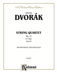 Cover image: String Quartet in F, Opus 96: For Two Violins, Viola and Cello 1st edition 9780769261171