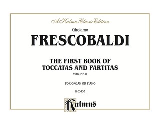 Cover image: The First Book of Toccatas and Partitas, Volume II: For Organ or Cembalo 1st edition 9780769242385