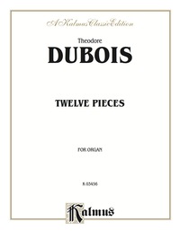 Cover image: Twelve Pieces: For Organ 1st edition 9780769242286