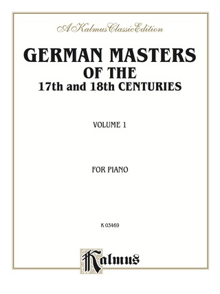 Cover image: German Masters of the 17th and 18th Century, Volume 1: For Advanced Piano 1st edition 9780757903311