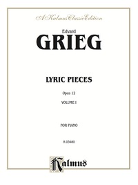 Cover image: Lyric Pieces, Opus 12: For Intermediate to Advanced Piano 1st edition 9780769281636