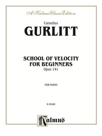 Cover image: School of Velocity for Beginners, Opus 141: For Piano 1st edition 9780757903052