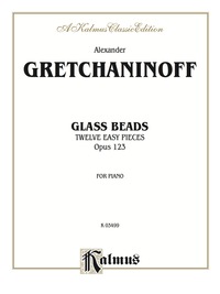 Cover image: Glass Beads, Opus 123: For Intermediate to Advanced Piano Solo 1st edition 9780757990311