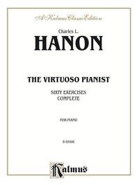 Cover image: The Virtuoso Pianist, Complete: Sixty Intermediate to Advanced Piano Exercises 1st edition 9780769285771