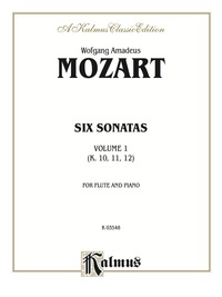 Cover image: Six Sonatas, Volume I (Nos. 1-3) (K. 10, 11, 12): For Flute 1st edition 9780769257891