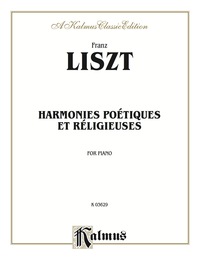 Cover image: Harmonies poétiques and réligieuses: For Advanced Piano 1st edition 9780769240206