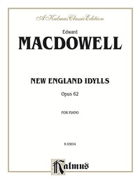 Cover image: New England Idylls, Opus 62: For Intermediate to Advanced Piano Solo 1st edition 9780757908064