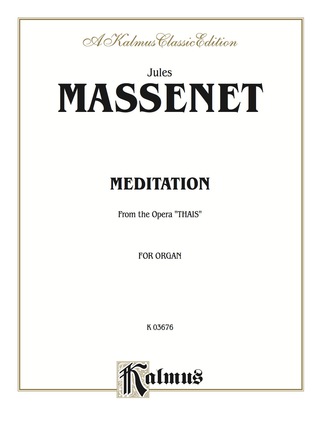 Cover image: Meditation from the Opera "Thaïs": Organ Solo 1st edition 9780769299747