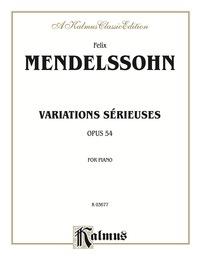 Cover image: Variations sérieuses, Opus 54: For Piano Solo 1st edition 9780769240251