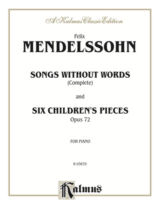 Cover image: Songs without Words (Complete) and Six Children's Pieces, Op. 72: For Advanced Piano 1st edition 9780769240695