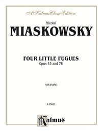 Cover image: Four Little Fugues, Opus 43, 78: For Intermediate to Advanced Piano 1st edition 9780757928260