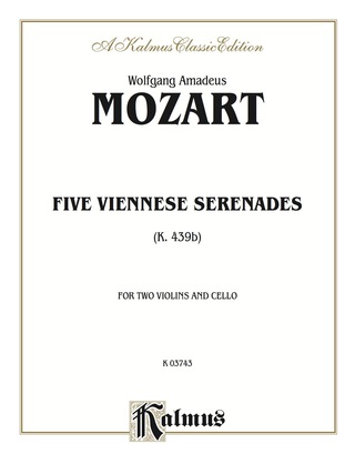 Cover image: Five Viennese Serenades K. 439b: For Two Violins and Cello 1st edition 9780769266428
