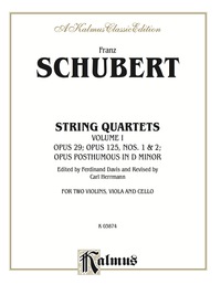 Cover image: String Quartets, Volume I, Opus 29; Opus 125, Nos. 1 & 2; Opus Posthumous in D Minor: For Two Violins, Viola and Cello 1st edition 9780769261775