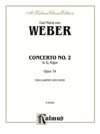 Cover image: Clarinet Concerto No. 2 in E-Flat Major, Op. 74: B-Flat Clarinet Solo with Piano 1st edition 9780769297880