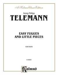 Cover image: Easy Fugues and Little Pieces: For Piano 1st edition 9780757982514