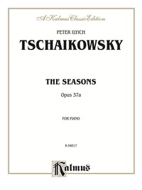 Cover image: The Seasons, Opus 37A: For Advanced Piano 1st edition 9780769240138