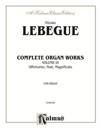Cover image: Complete Organ Works, Volume III: Organ - Method or Collection 1st edition 9780769242354