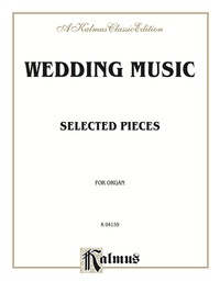 Cover image: Wedding Music: Selected Pieces for Organ 1st edition 9780769242415