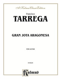 Cover image: Gran Jota Aragonesa: Classical Guitar Solo 1st edition 9780769252056