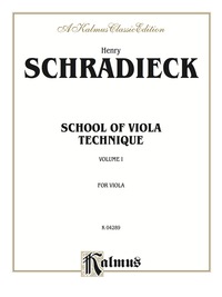 Cover image: School of Viola Technique, Volume I: For Viola 1st edition 9780757923869