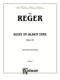Cover image: Suite in Olden Time, Opus 93: For Violin and Piano 1st edition 9780757905247