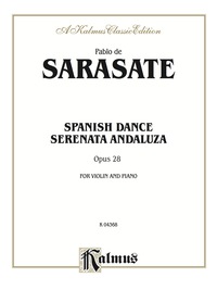 Cover image: Spanish Dance, Opus 28 (Serenata Andaluza): For Violin and Piano 1st edition 9780769270111