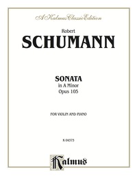 Cover image: Sonata in A Minor, Opus 105: For Violin and Piano 1st edition 9780769281063