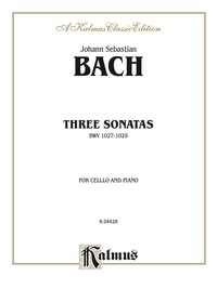 Cover image: Three Sonatas for Viola da Gamba, BWV 1027-29: For Cello and Piano 1st edition 9780769259390