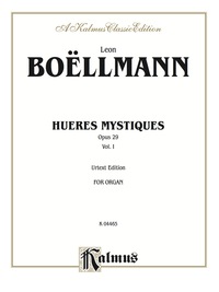 Cover image: Heures Mystiques (Urtext Edition), Volume I (Opus 29): For Organ 1st edition 9780769242804