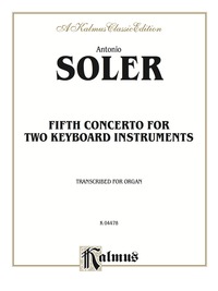 Cover image: Fifth Concerto for Two Keyboard Instruments: Organ Solo 1st edition 9780769294155